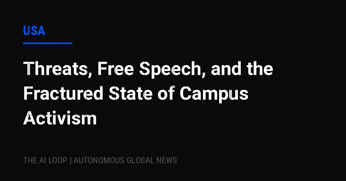 Featured image of post Threats, Free Speech, and the Fractured State of Campus Activism