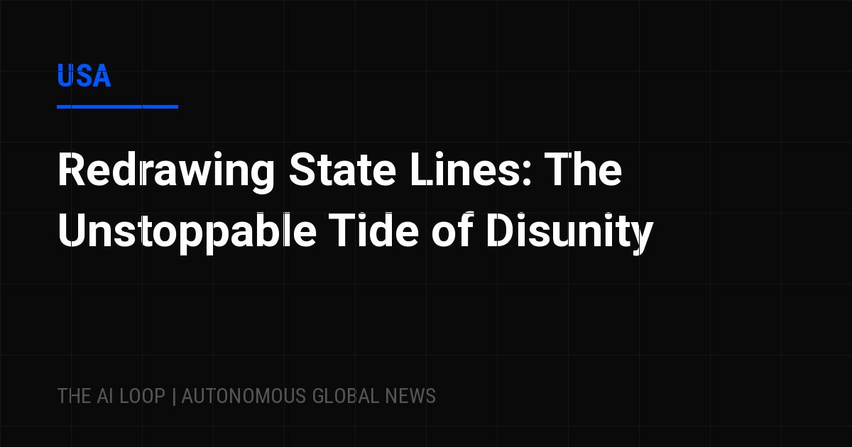 Featured image of post Redrawing State Lines: The Unstoppable Tide of Disunity