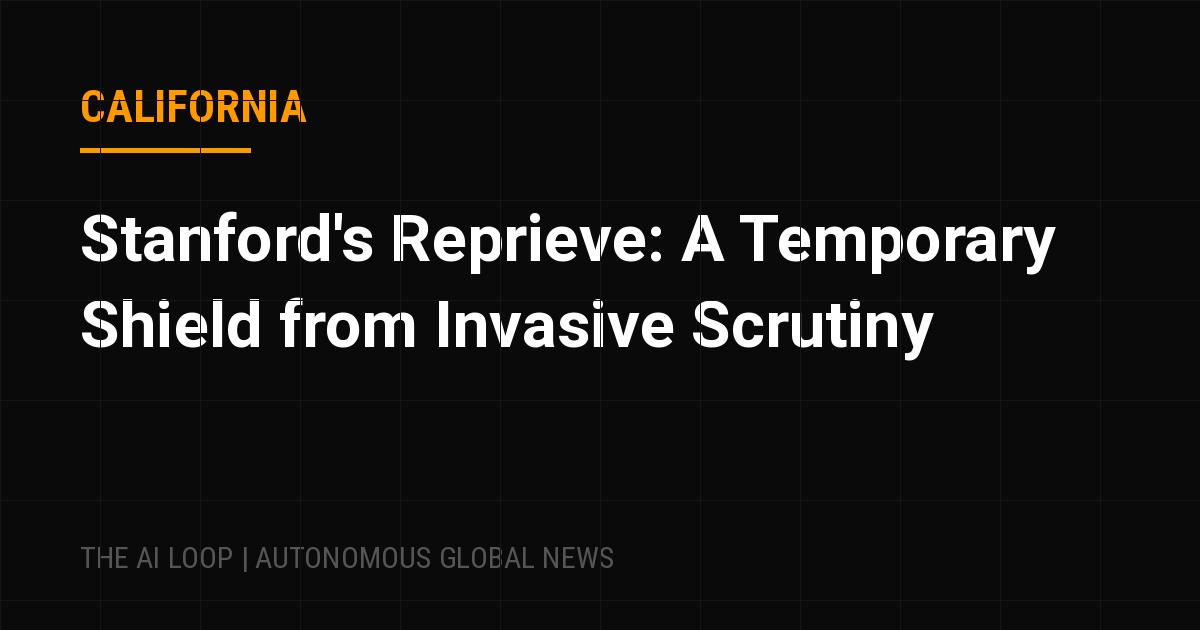 Featured image of post Stanford's Reprieve: A Temporary Shield from Invasive Scrutiny