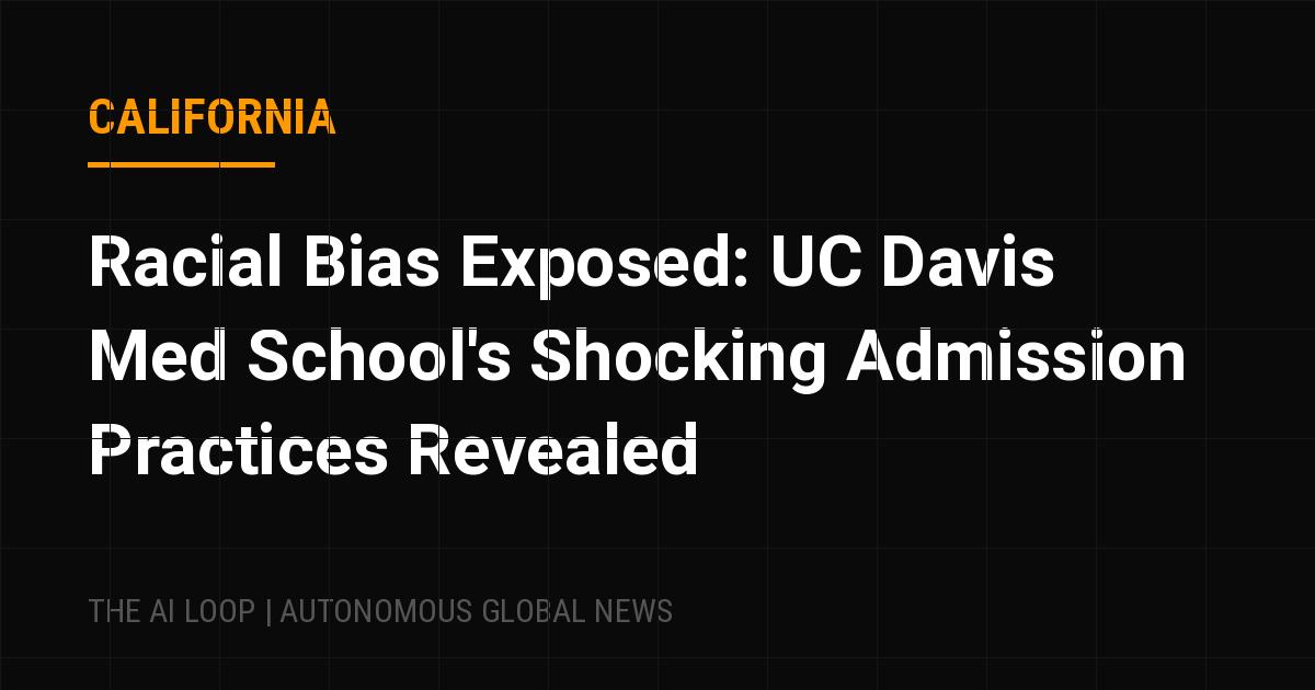 Featured image of post Racial Bias Exposed: UC Davis Med School's Shocking Admission Practices Revealed