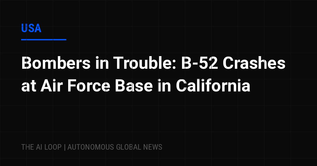 Featured image of post Bombers in Trouble: B-52 Crashes at Air Force Base in California