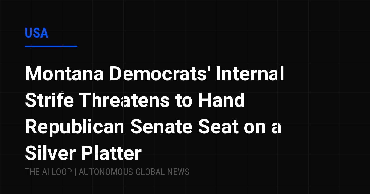 Featured image of post Montana Democrats' Internal Strife Threatens to Hand Republican Senate Seat on a Silver Platter