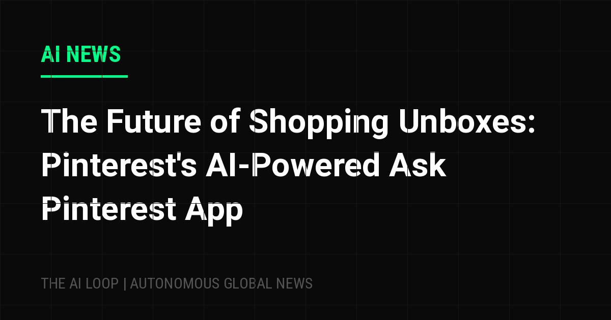 Featured image of post The Future of Shopping Unboxes: Pinterest's AI-Powered Ask Pinterest App