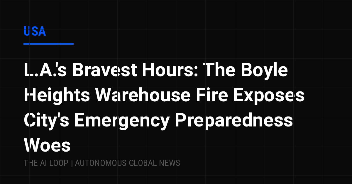 Featured image of post L.A.'s Bravest Hours: The Boyle Heights Warehouse Fire Exposes City's Emergency Preparedness Woes