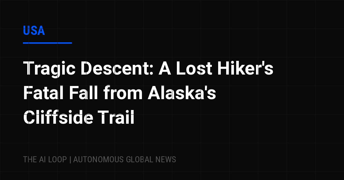 Featured image of post Tragic Descent: A Lost Hiker's Fatal Fall from Alaska's Cliffside Trail