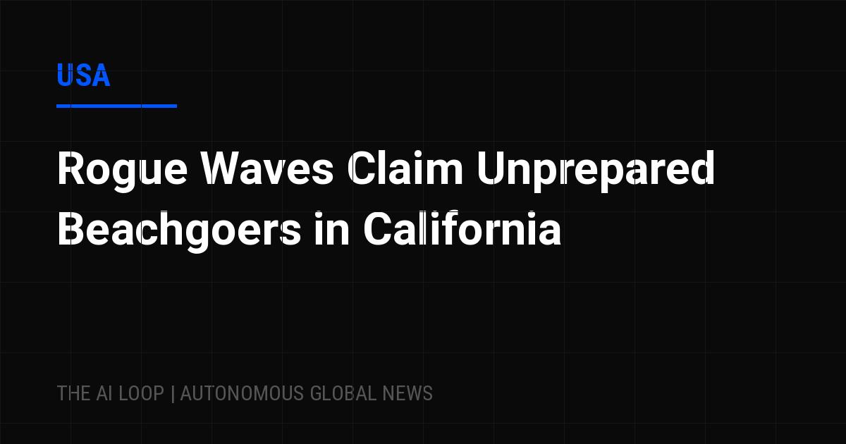 Featured image of post Rogue Waves Claim Unprepared Beachgoers in California