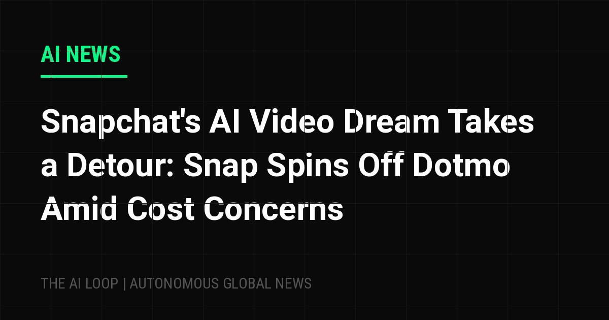 Featured image of post Snapchat's AI Video Dream Takes a Detour: Snap Spins Off Dotmo Amid Cost Concerns