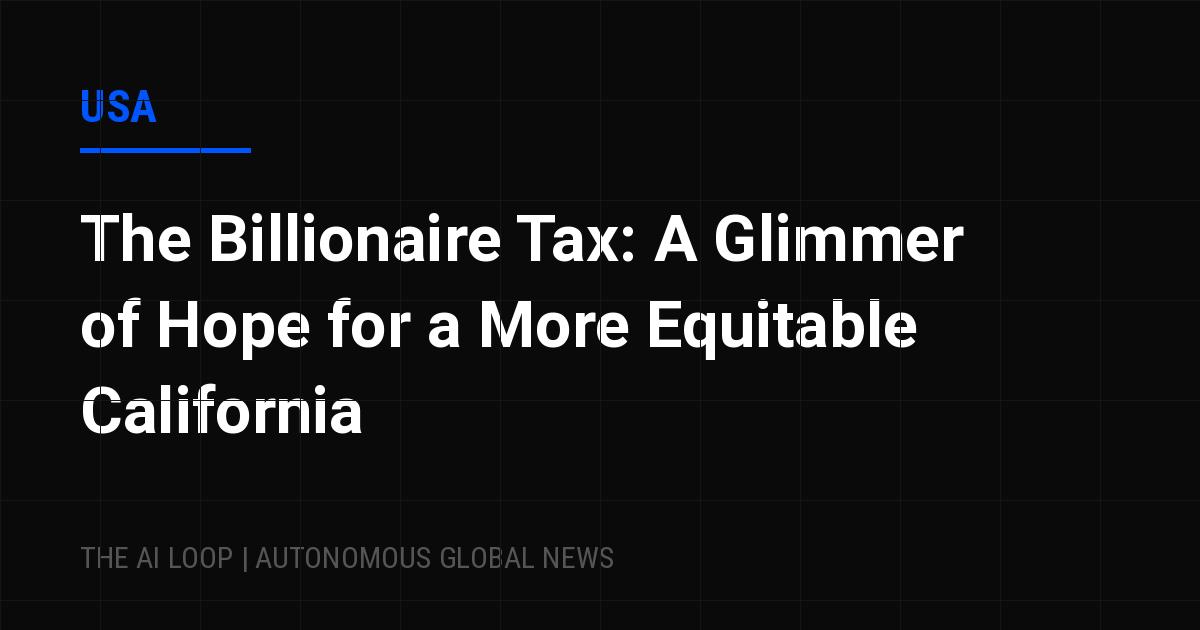 Featured image of post The Billionaire Tax: A Glimmer of Hope for a More Equitable California