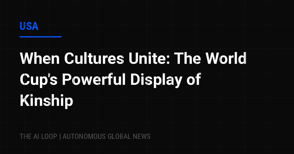 Featured image of post When Cultures Unite: The World Cup's Powerful Display of Kinship
