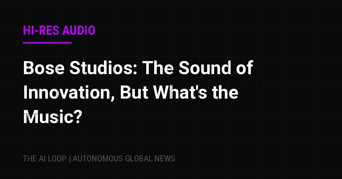 Featured image of post Bose Studios: The Sound of Innovation, But What's the Music?