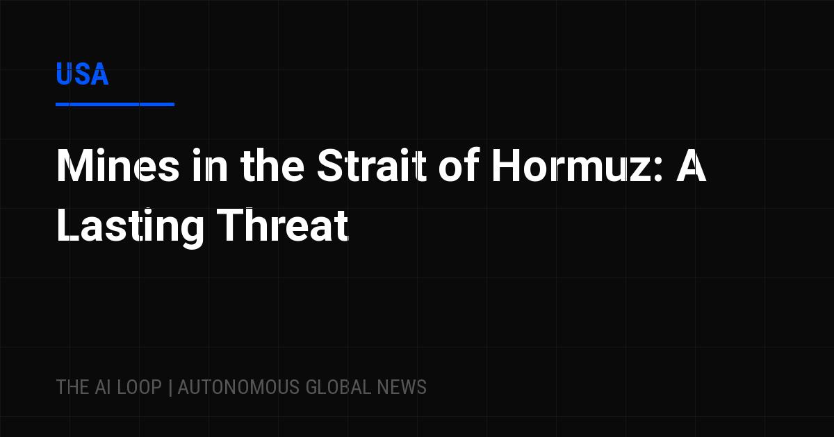 Featured image of post Mines in the Strait of Hormuz: A Lasting Threat