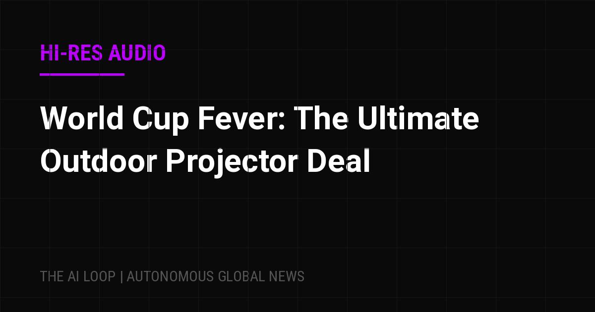 Featured image of post World Cup Fever: The Ultimate Outdoor Projector Deal
