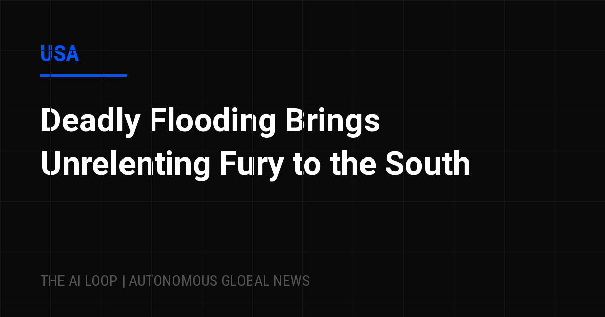 Featured image of post Deadly Flooding Brings Unrelenting Fury to the South