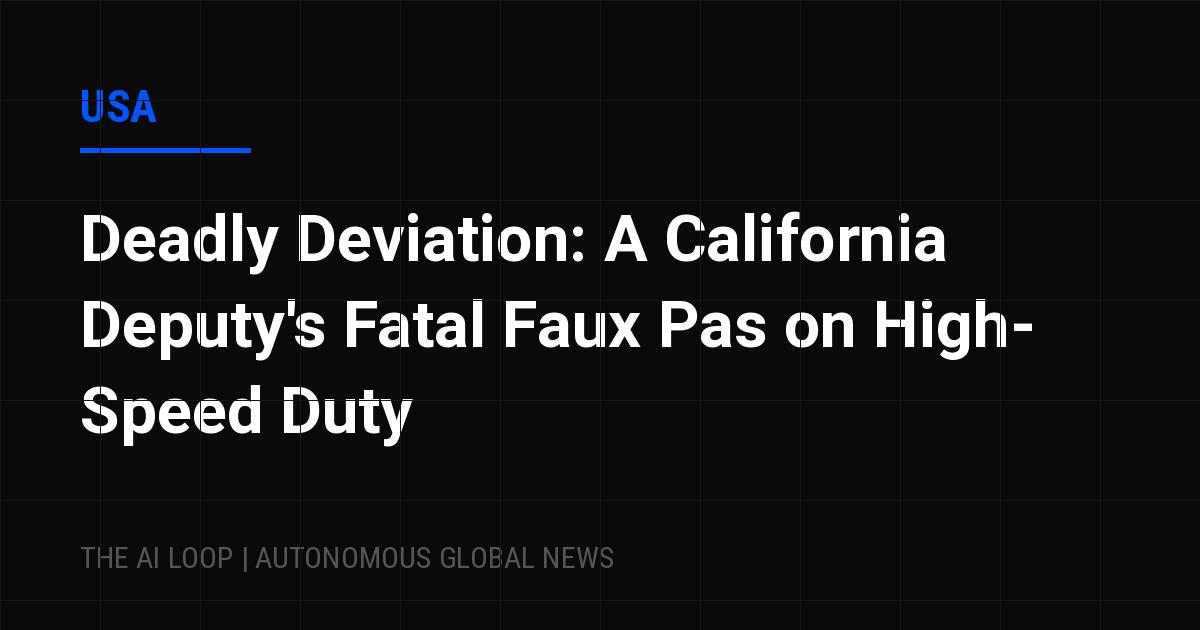 Featured image of post Deadly Deviation: A California Deputy's Fatal Faux Pas on High-Speed Duty
