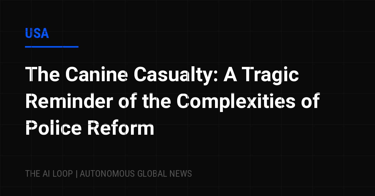 Featured image of post The Canine Casualty: A Tragic Reminder of the Complexities of Police Reform